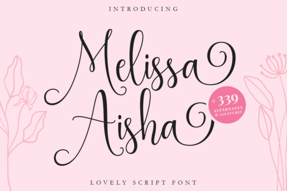Exploring Melissa Aisha: A Modern Romantic Calligraphy Font for Branding
